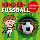 Kinder-Fussball - Fussball-Songs + Kicker-Quiz + coole Tricks Audiobook
