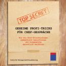 [German] - Geheime Profi-Tricks für Chef-Gespräche: Wie Sie Chef-Entscheidungen sympathisch beeinflussen und Vorgesetzte sprachlich verführen Audiobook