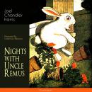 Nights with Uncle Remus: Unabridged