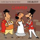 Carmen - Die ZEIT-Edition 'Große Oper für kleine Hörer' (Ungekürzt) Audiobook