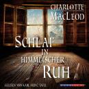 Schlaf in himmlischer Ruh (Gekürzt) Audiobook