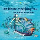 Die ZEIT-Edition 'Märchen Klassik für kleine Hörer' - Die kleine Meerjungfrau und Des Kaisers neue K Audiobook