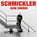 [German] - Wilfried Schmickler, Kein Zurück Audiobook
