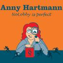 [German] - Anny Hartmann, NoLobby is perfect Audiobook