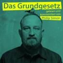 [German] - Philip Simon, Das Grundgesetz, gelesen und kommentiert von Philip Simon Audiobook