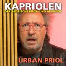 [German] - Kapriolen - Der satirische Rück- und Ausblick von Urban Priol - Live (Live) Audiobook