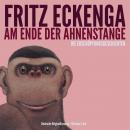 Am Ende der Ahnenstange - Die Erschöpfungsgeschichten - Deutsche Originalfassung - Director's Cut (L Audiobook