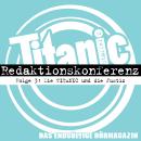 TITANIC - Das endgültige Hörmagazin, Staffel 2, Folge 3: Die TITANIC und die Justiz Audiobook