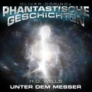 [German] - Phantastische Geschichten, Unter dem Messer Audiobook