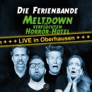 Die Ferienbande, Meltdown im verfluchten Horror Hotel (Live in Oberhausen) Audiobook