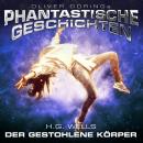 [German] - Phantastische Geschichten, Der gestohlene Körper Audiobook