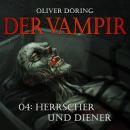 [German] - Der Vampir, Teil 4: Herrscher und Diener Audiobook
