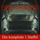 [German] - Der Vampir, Die komplette erste Staffel, Folge 1-5 Audiobook