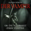 [German] - Der Vampir, Teil 8: Die Wahrheit über Vampire Audiobook