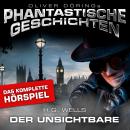 [German] - Phantastische Geschichten, Der Unsichtbare - Das komplette Hörspiel Audiobook