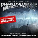 [German] - Phantastische Geschichten, Berge des Wahnsinns - Das komplette Hörspiel Audiobook