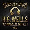 [German] - Phantastische Geschichten, H.G.Wells - Gesammelte Werke 1 Audiobook