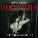 [German] - Der Vampir, Teil 12: Tödliche Spiele Audiobook