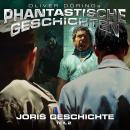 [German] - Phantastische Geschichten, Joris Geschichte Teil 2 Audiobook