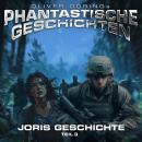 [German] - Phantastische Geschichten, Joris Geschichte Teil 3 Audiobook
