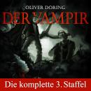 [German] - Der Vampir, Die komplette dritte Staffel Audiobook