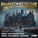 [German] - Phantastische Geschichten, Der Untergang des Hauses Usher Audiobook
