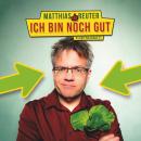 [German] - Ich bin noch gut (ungekürzt) Audiobook