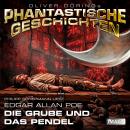 [German] - Phantastische Geschichten, Die Grube und das Pendel (Ungekürzt) Audiobook