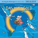 Die ZEIT-Edition 'Der Ring des Nibelungen für kleine Hörer' - Das Rheingold Audiobook