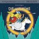 Die ZEIT-Edition 'Der Ring des Nibelungen für kleine Hörer' - Die Walküre Audiobook