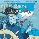 Die ZEIT-Edition 'Große Oper für kleine Hörer' - Der fliegende Holländer Audiobook