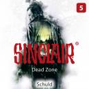 Sinclair, Staffel 1: Dead Zone, Folge 5: Schuld (Gekürzt) Audiobook