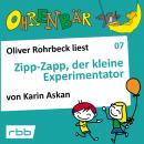 Ohrenbär - eine OHRENBÄR Geschichte, Folge 7: Zipp Zapp der kleine Experimentator (Hörbuch mit Musik Audiobook