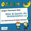 Ohrenbär - eine OHRENBÄR Geschichte, Folge 11: Biber & Specht, die Walddetektive (10) (Hörbuch mit M Audiobook
