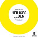 Heiliges Leben - Spurensuche zum Himmelreich (ungekürzt) Audiobook