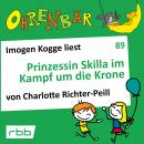 Ohrenbär - eine OHRENBÄR Geschichte, Folge 89: Prinzessin Skilla im Kampf um die Krone (Hörbuch mit  Audiobook