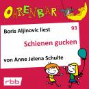 Ohrenbär - eine OHRENBÄR Geschichte, Folge 93: Schienen gucken (Hörbuch mit Musik) Audiobook