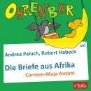 Ohrenbär - eine OHRENBÄR Geschichte, Folge 100: Briefe aus Afrika (Hörbuch mit Musik) Audiobook