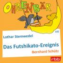 Ohrenbär - eine OHRENBÄR Geschichte, Folge 102: Das Futschikato-Ereignis (Hörbuch mit Musik) Audiobook