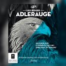 Adlerauge - Ein Hörbuch über Berufung, Vision und Fokussierung (ungekürzt) Audiobook
