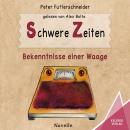Schwere Zeiten - Bekenntnisse einer Waage (ungekürzt) Audiobook