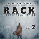Rack - Geheimprojekt 25, Folge 2 (ungekürzt) Audiobook