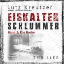 Die Rache - Eiskalter Schlummer, Band 2 (ungekürzt) Audiobook