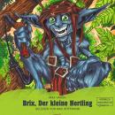 Brix, der kleine Hortling - Die Suche nach dem goldenen Löffel (ungekürzt) Audiobook