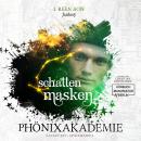 Schattenmasken - Phönixakademie - Galaxy Key, Hologramm 3 (ungekürzt) Audiobook