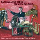 Der Karneval der Tiere und Die Küchenrevue (ungekürzt) Audiobook