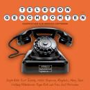 Telefongeschichten (ungekürzt) Audiobook