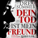 [German] - Dein Tod ist mein Freund (ungekürzt) Audiobook