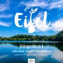 Endlich Eifel - Hörgenuss 1 (ungekürzt) Audiobook