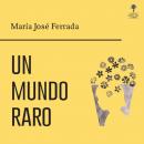 [Spanish] - Un mundo raro (completo) Audiobook